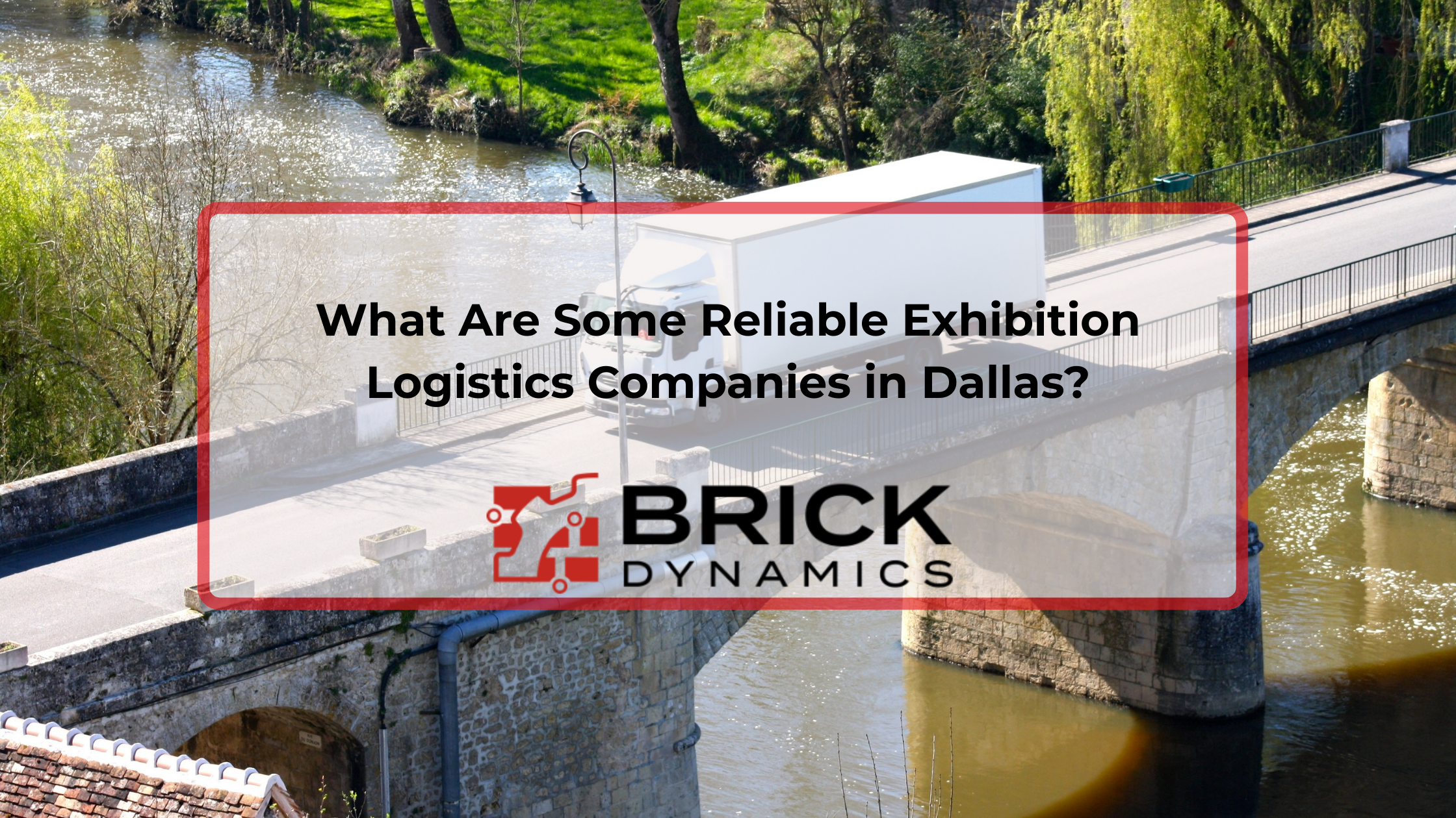 What Are Some Reliable Exhibition Logistics Companies in Dallas?