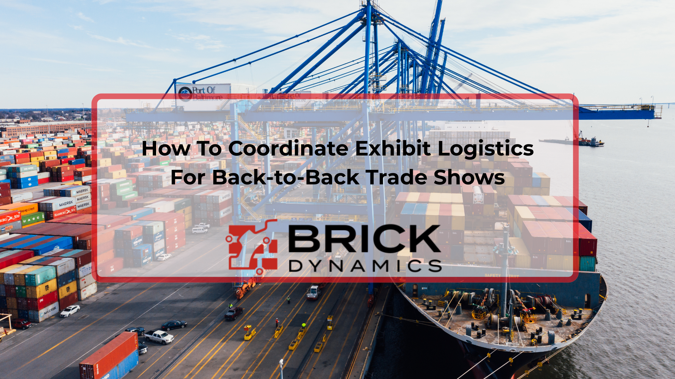 How To Coordinate Exhibit Logistics For Back-to-Back Trade Shows
