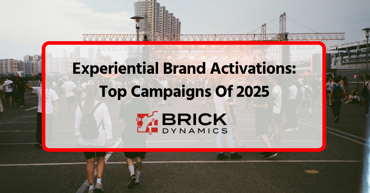Experiential Brand Activations: Top Campaigns Of 2025