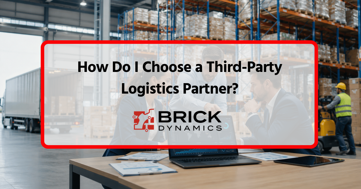 How Do I Choose a Third-Party Logistics Partner​?