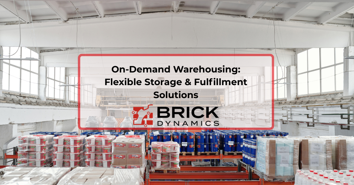 On-Demand Warehousing: Flexible Storage & Fulfillment Solutions