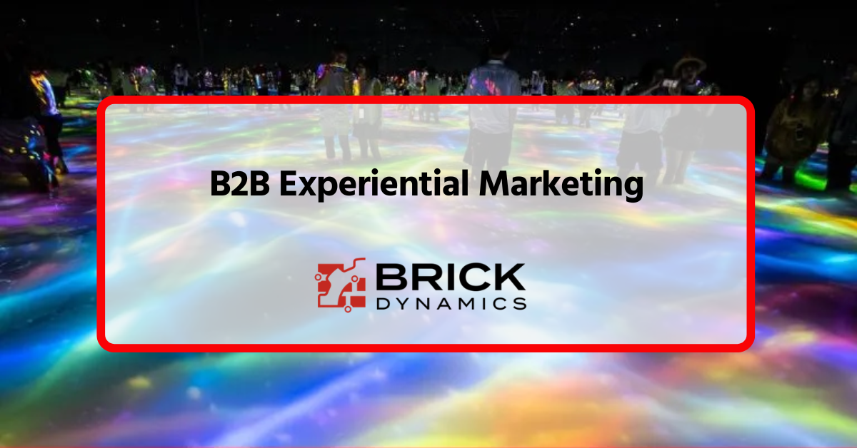 B2B Experiential Marketing